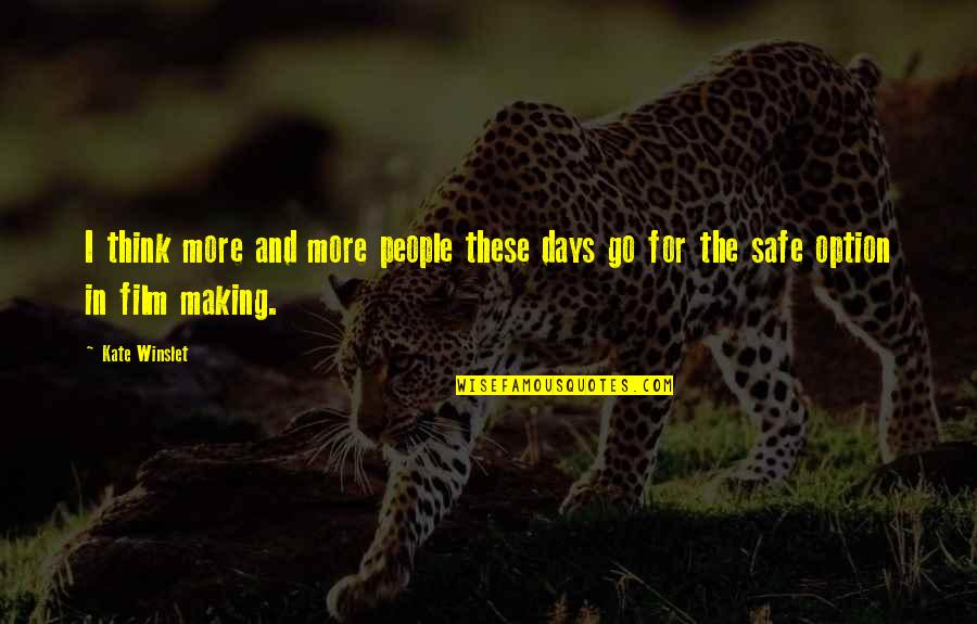 Life Is All About The Choices You Make Quotes By Kate Winslet: I think more and more people these days