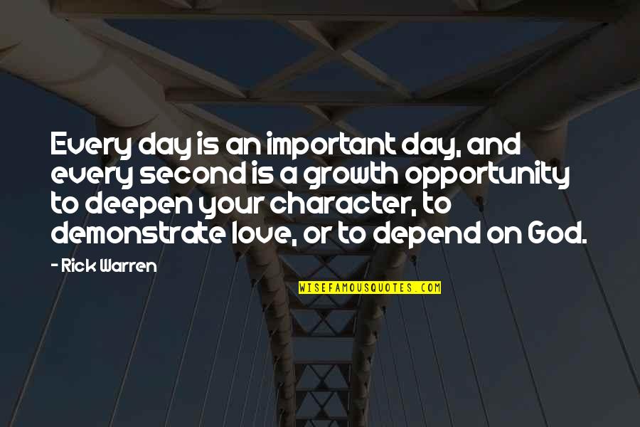 Life Is An Opportunity Quotes By Rick Warren: Every day is an important day, and every