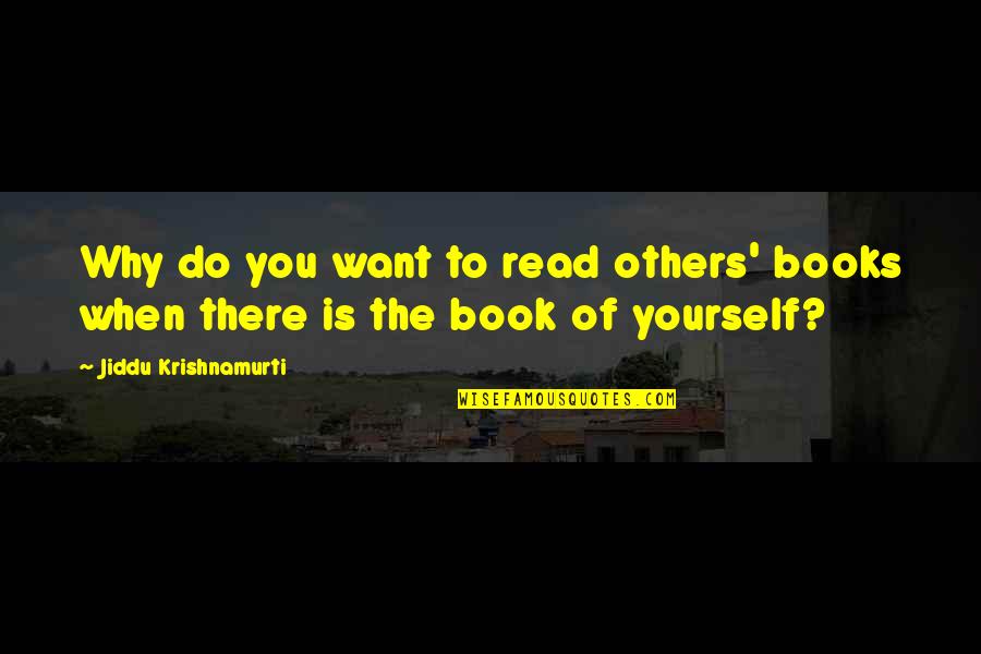 Life Is Beautiful Tumblr Quotes By Jiddu Krishnamurti: Why do you want to read others' books