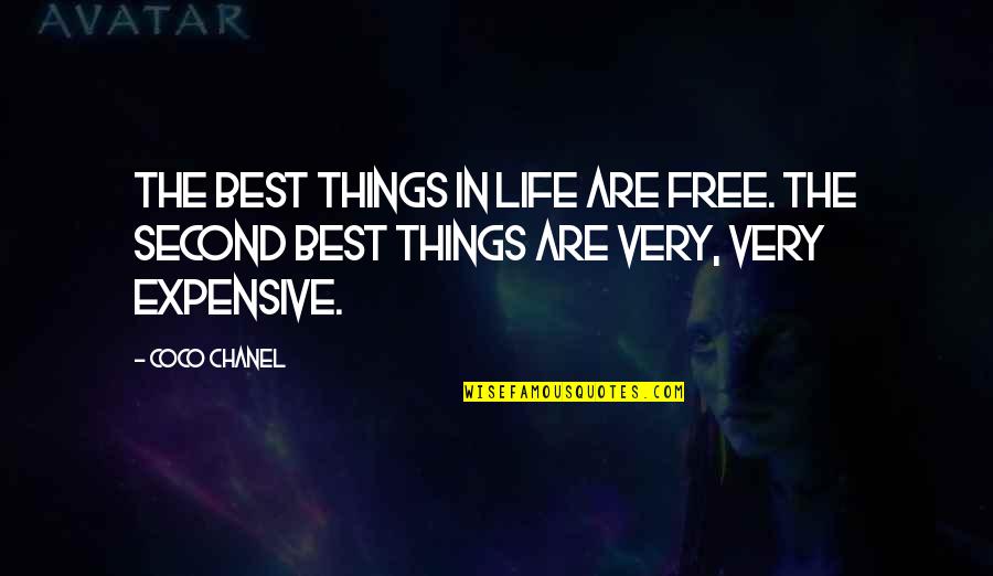 Life Is Expensive Quotes By Coco Chanel: The best things in life are free. The
