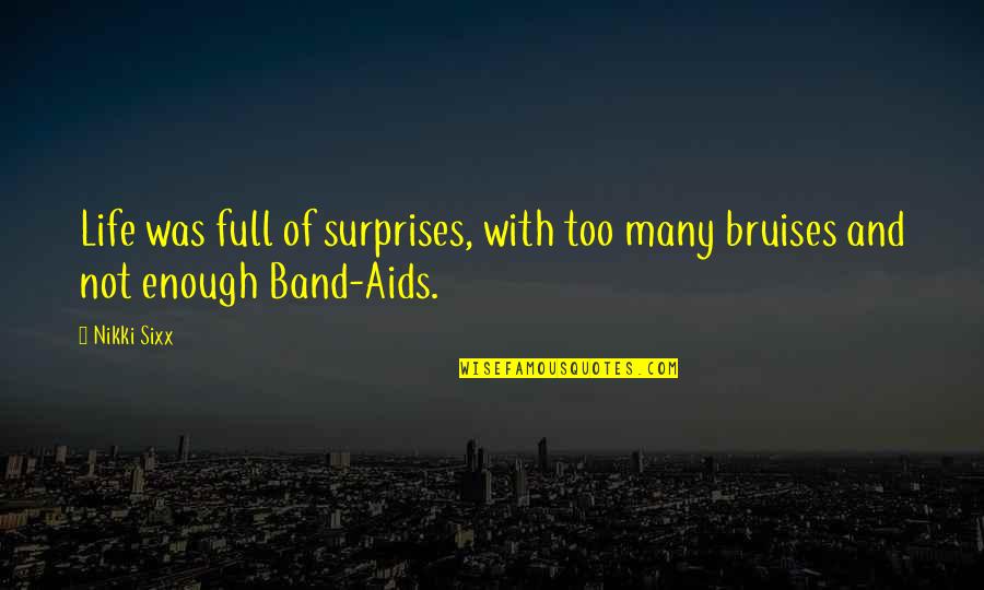 Life Is Full Of Surprises Quotes By Nikki Sixx: Life was full of surprises, with too many