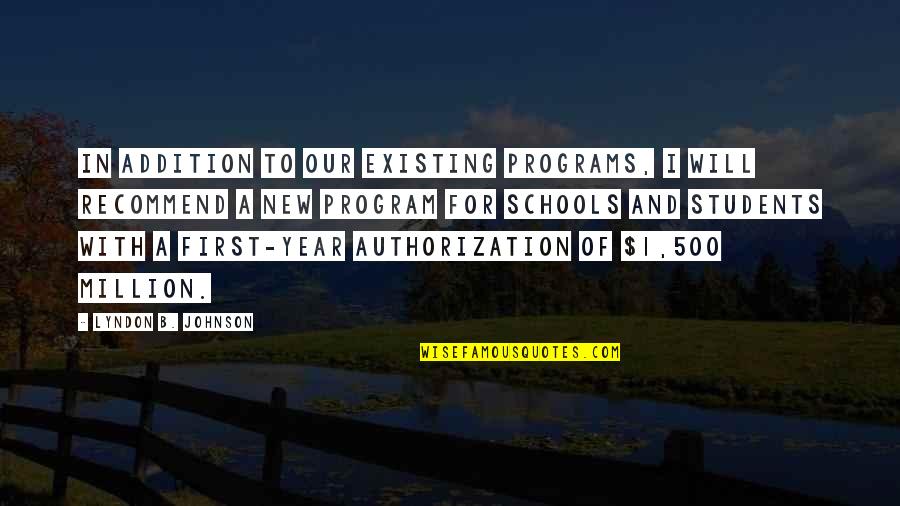 Life Is Full Of Tears Quotes By Lyndon B. Johnson: In addition to our existing programs, I will Life Is Full Of Tears Quotes By Lyndon B. Johnson: In addition to our existing programs, I will