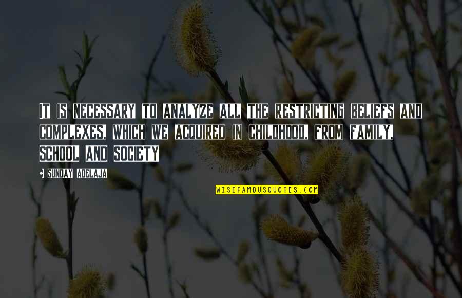 Life Is Like A Boat Quotes By Sunday Adelaja: It is necessary to analyze all the restricting