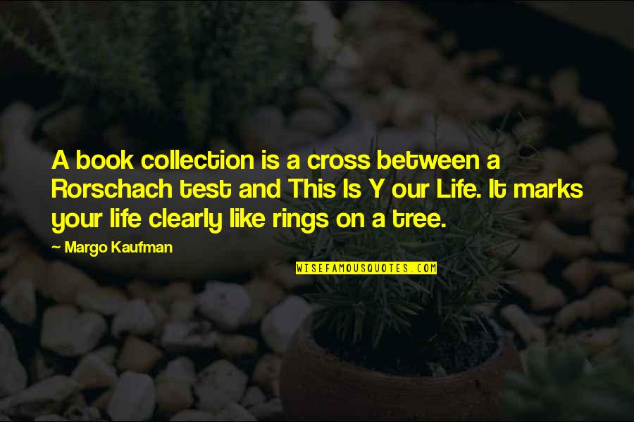 Life Is Like A Book Quotes By Margo Kaufman: A book collection is a cross between a