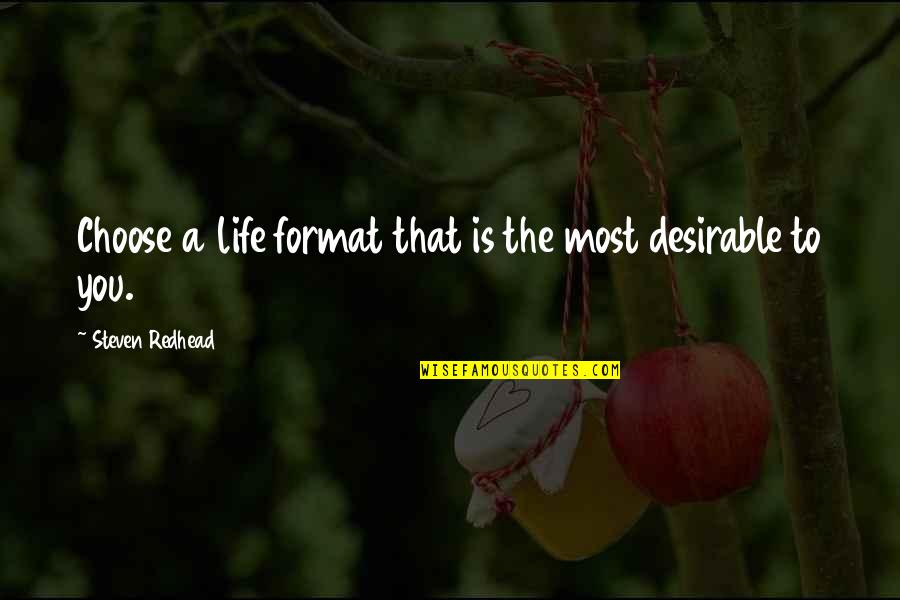 Life Is Like A Garden Quote Quotes By Steven Redhead: Choose a life format that is the most