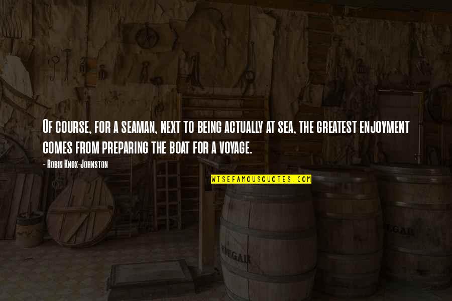Life Is Like A Washing Machine Quotes By Robin Knox-Johnston: Of course, for a seaman, next to being