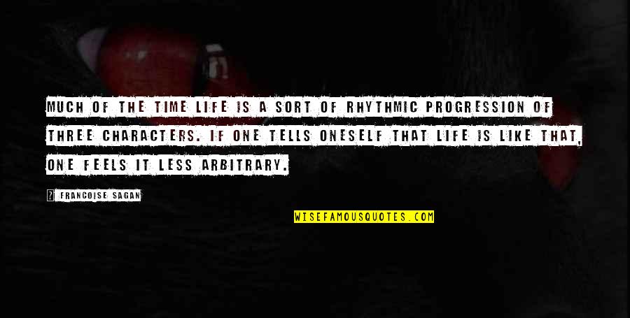 Life Is Like Time Quotes By Francoise Sagan: Much of the time life is a sort