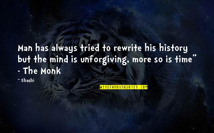 Life Is Not A One Way Street Quotes By Shashi: Man has always tried to rewrite his history