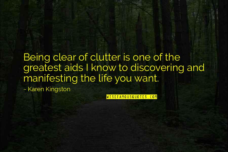 Life Is One Quotes By Karen Kingston: Being clear of clutter is one of the