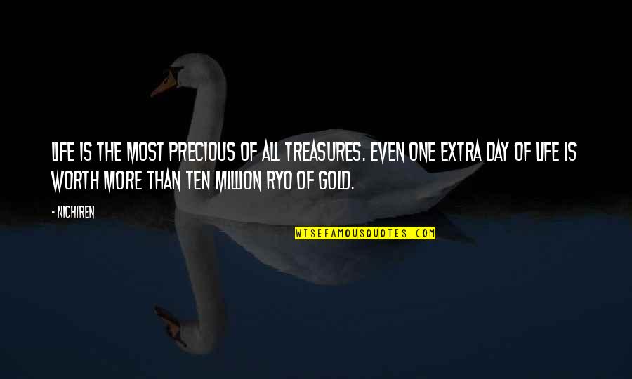 Life Is Precious Quotes By Nichiren: Life is the most precious of all treasures.