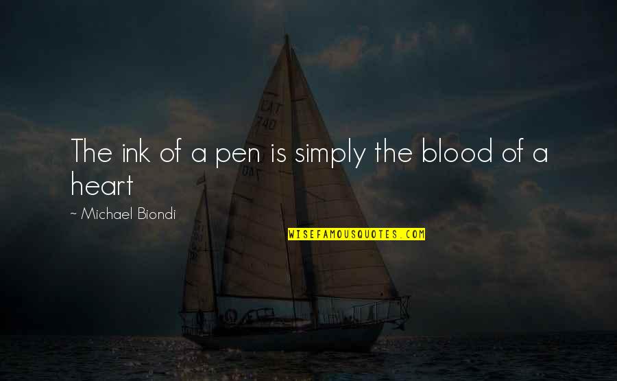 Life Is Spinning Quotes By Michael Biondi: The ink of a pen is simply the Life Is Spinning Quotes By Michael Biondi: The ink of a pen is simply the