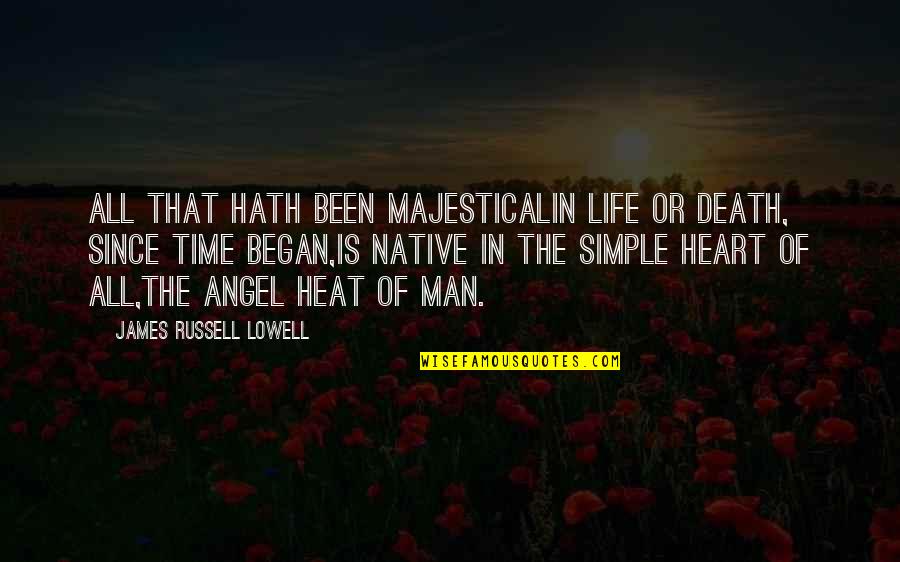 Life Is Time Quotes By James Russell Lowell: All that hath been majesticalIn life or death, Life Is Time Quotes By James Russell Lowell: All that hath been majesticalIn life or death,