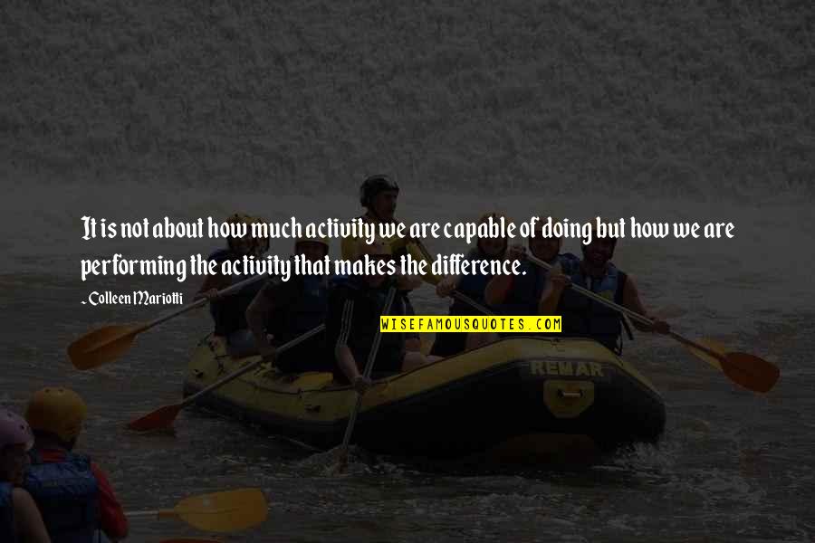 Life Is Travel Quotes By Colleen Mariotti: It is not about how much activity we Life Is Travel Quotes By Colleen Mariotti: It is not about how much activity we