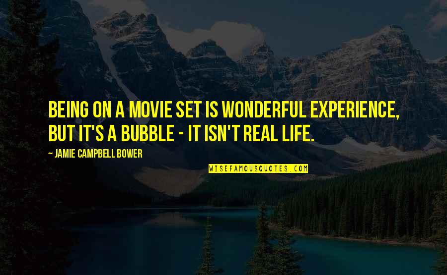 Life Isn't Real Quotes By Jamie Campbell Bower: Being on a movie set is wonderful experience,