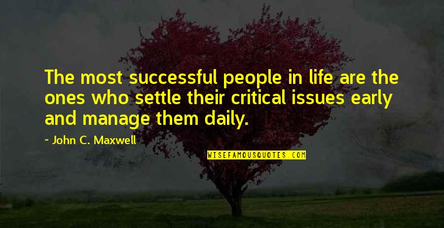 Life John Maxwell Quotes By John C. Maxwell: The most successful people in life are the