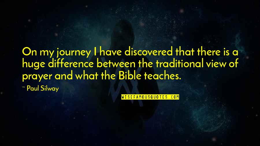 Life Journey Bible Quotes By Paul Silway: On my journey I have discovered that there