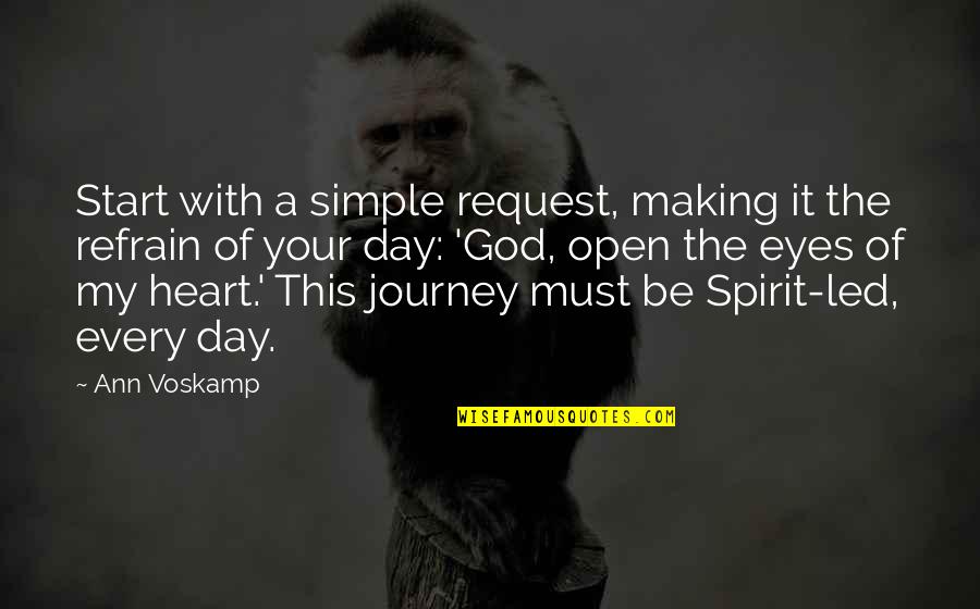 Life Journey With God Quotes By Ann Voskamp: Start with a simple request, making it the