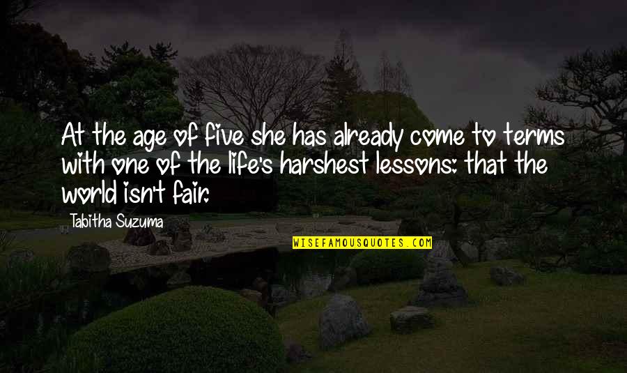 Life Just Isn't Fair Quotes By Tabitha Suzuma: At the age of five she has already Life Just Isn't Fair Quotes By Tabitha Suzuma: At the age of five she has already