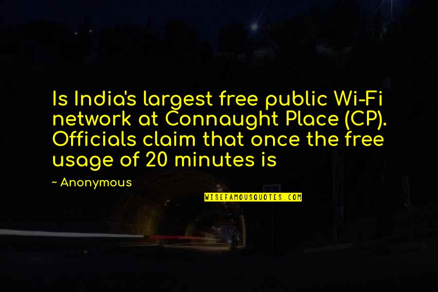 Life Latest 2014 Quotes By Anonymous: Is India's largest free public Wi-Fi network at
