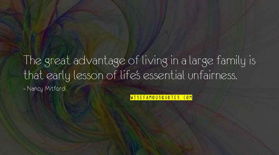 Life Lesson Family Quotes By Nancy Mitford: The great advantage of living in a large