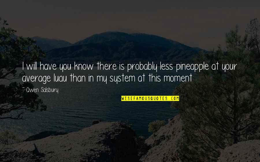 Life Lessons In Italian Quotes By Qwen Salsbury: I will have you know there is probably Life Lessons In Italian Quotes By Qwen Salsbury: I will have you know there is probably
