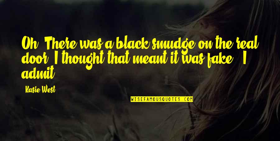 Life Like Song Quotes By Kasie West: Oh. There was a black smudge on the Life Like Song Quotes By Kasie West: Oh. There was a black smudge on the
