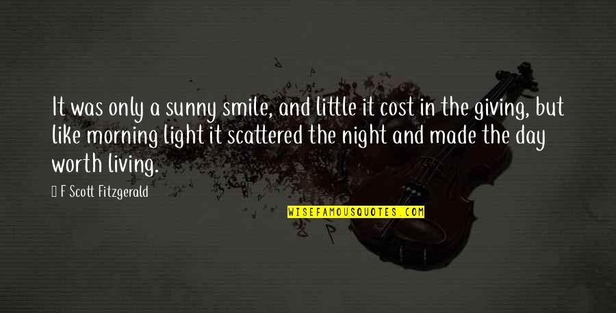 Life Little Happiness Quotes By F Scott Fitzgerald: It was only a sunny smile, and little