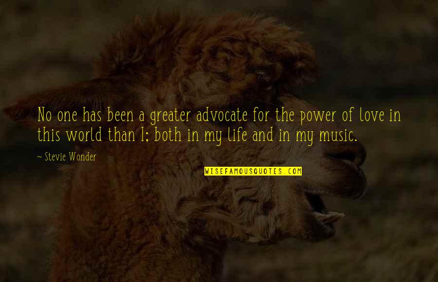 Life Love And Music Quotes By Stevie Wonder: No one has been a greater advocate for