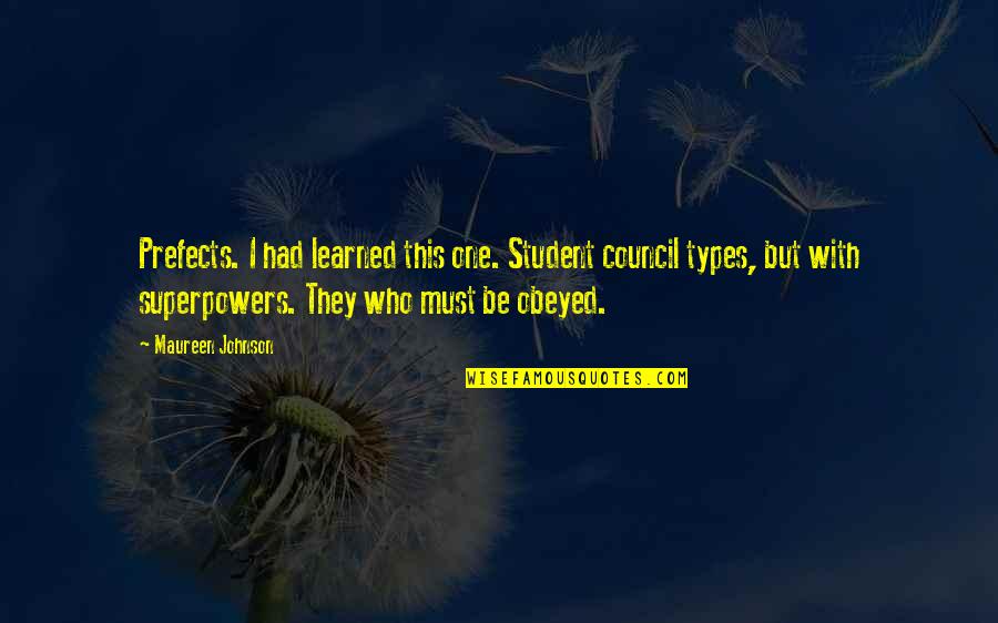 Life Mello Quotes By Maureen Johnson: Prefects. I had learned this one. Student council Life Mello Quotes By Maureen Johnson: Prefects. I had learned this one. Student council
