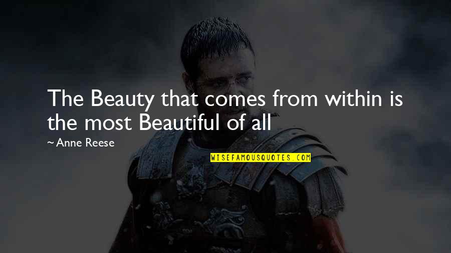 Life Most Beautiful Quotes By Anne Reese: The Beauty that comes from within is the