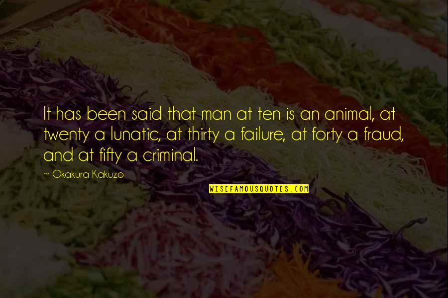 Life Moves Fast Quotes By Okakura Kakuzo: It has been said that man at ten