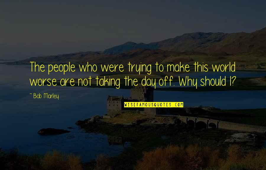 Life Of Bob Marley Quotes By Bob Marley: The people who were trying to make this Life Of Bob Marley Quotes By Bob Marley: The people who were trying to make this