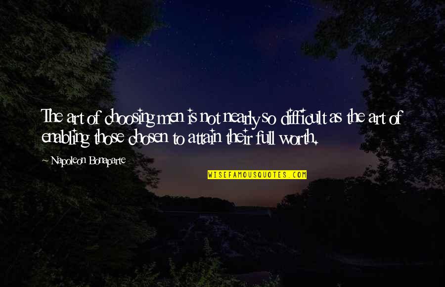 Life Of Brian Latin Quote Quotes By Napoleon Bonaparte: The art of choosing men is not nearly