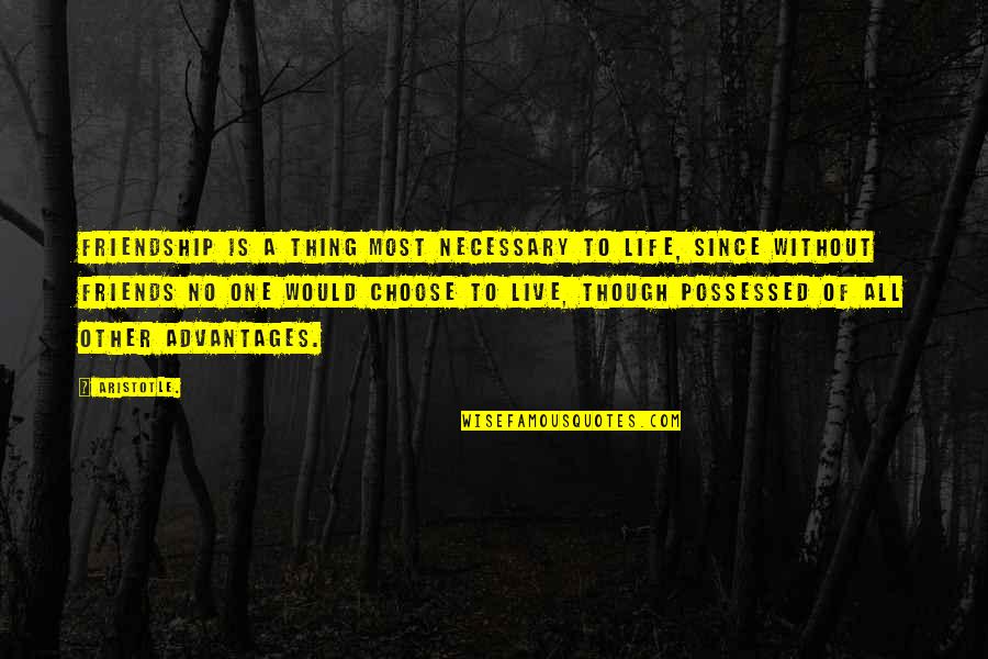 Life Of Friends Quotes By Aristotle.: Friendship is a thing most necessary to life, Life Of Friends Quotes By Aristotle.: Friendship is a thing most necessary to life,