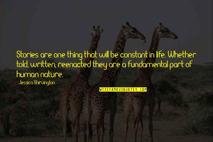 Life Of Human Quotes By Jessica Shirvington: Stories are one thing that will be constant