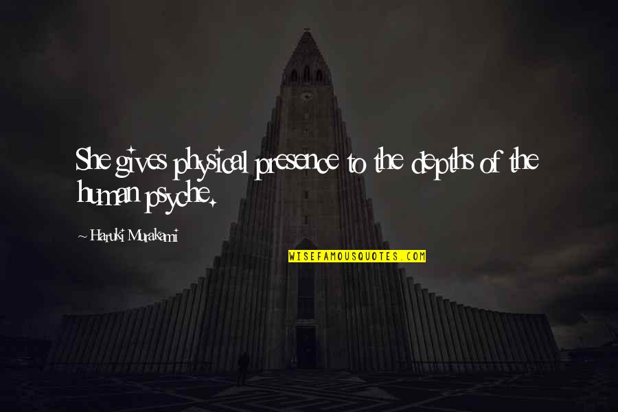 Life Of Pi Importance Of Storytelling Quotes By Haruki Murakami: She gives physical presence to the depths of