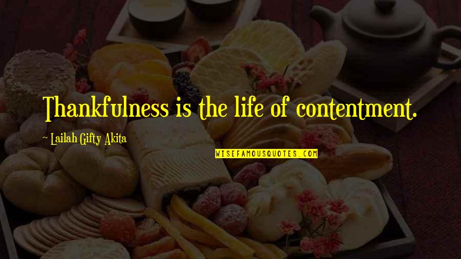 Life Of Simplicity Quotes By Lailah Gifty Akita: Thankfulness is the life of contentment.