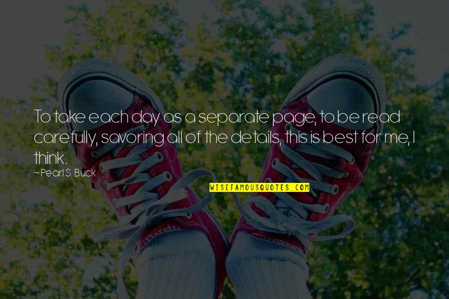 Life Of The Day Quotes By Pearl S. Buck: To take each day as a separate page, Life Of The Day Quotes By Pearl S. Buck: To take each day as a separate page,