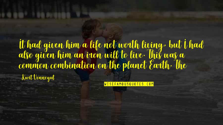 Life On Earth Quotes By Kurt Vonnegut: It had given him a life not worth