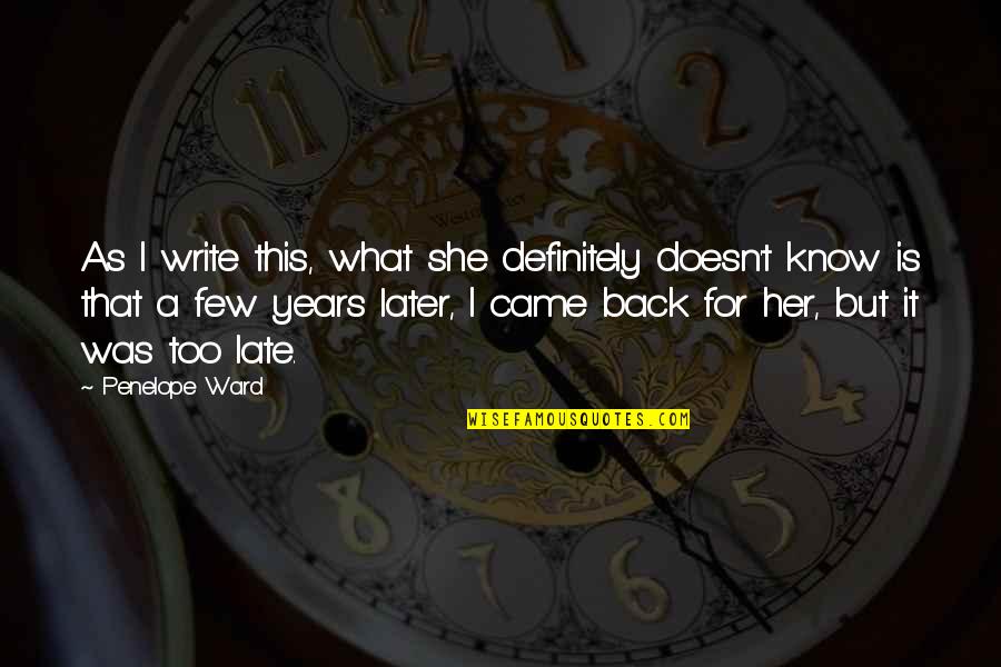 Life On Goodreads Quotes By Penelope Ward: As I write this, what she definitely doesn't Life On Goodreads Quotes By Penelope Ward: As I write this, what she definitely doesn't