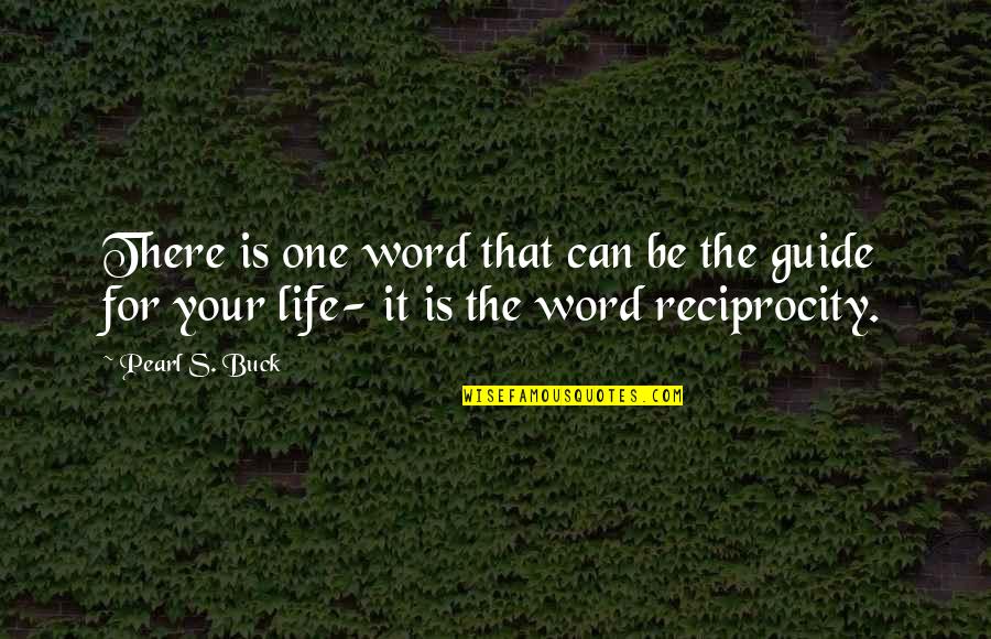 Life One Word Quotes By Pearl S. Buck: There is one word that can be the