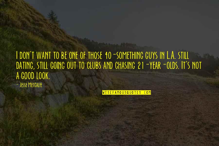 Life Picasso Quotes By Jesse Metcalfe: I don't want to be one of those Life Picasso Quotes By Jesse Metcalfe: I don't want to be one of those