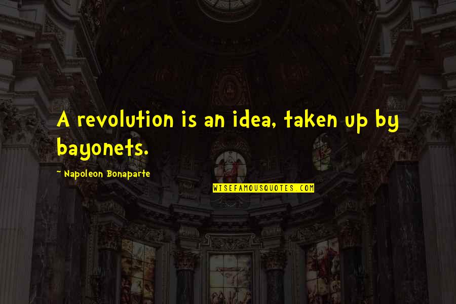 Life Planner Quotes By Napoleon Bonaparte: A revolution is an idea, taken up by