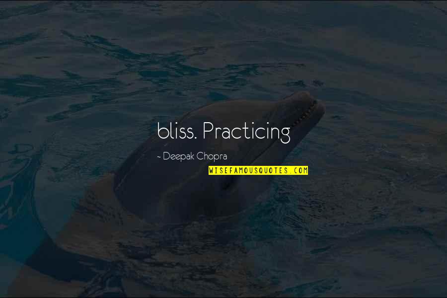 Life Poster Quotes By Deepak Chopra: bliss. Practicing