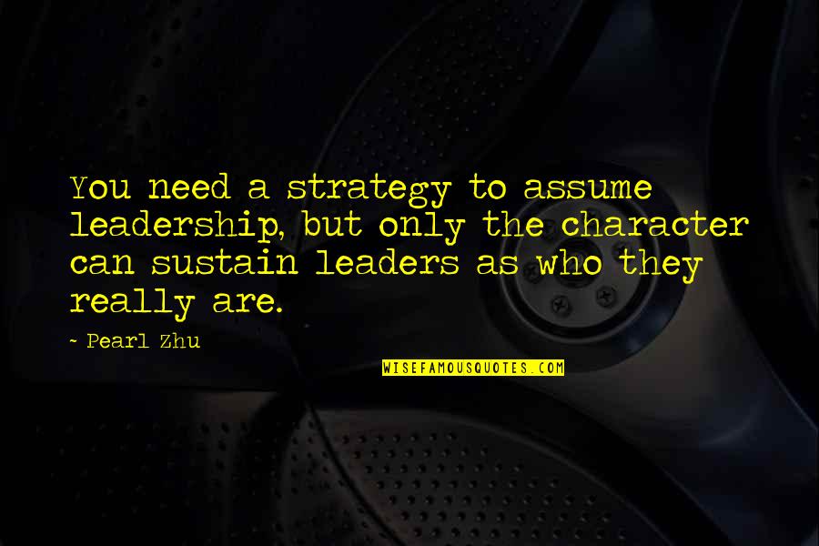 Life Preserver Quotes By Pearl Zhu: You need a strategy to assume leadership, but Life Preserver Quotes By Pearl Zhu: You need a strategy to assume leadership, but