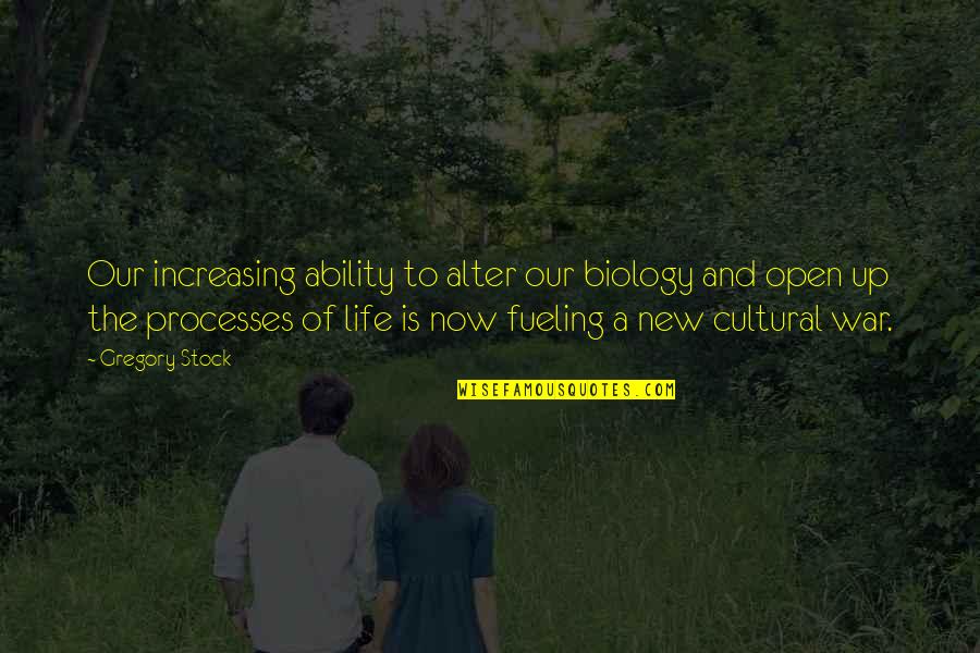 Life Processes Quotes By Gregory Stock: Our increasing ability to alter our biology and Life Processes Quotes By Gregory Stock: Our increasing ability to alter our biology and