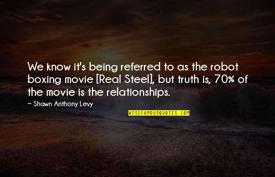 Life Real Talk Quotes By Shawn Anthony Levy: We know it's being referred to as the Life Real Talk Quotes By Shawn Anthony Levy: We know it's being referred to as the