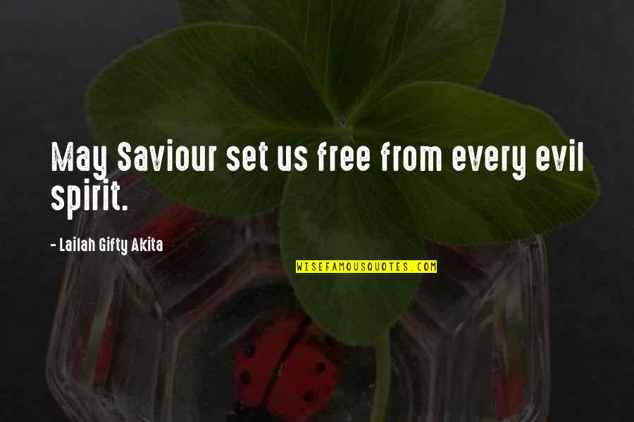 Life Saviour Quotes By Lailah Gifty Akita: May Saviour set us free from every evil