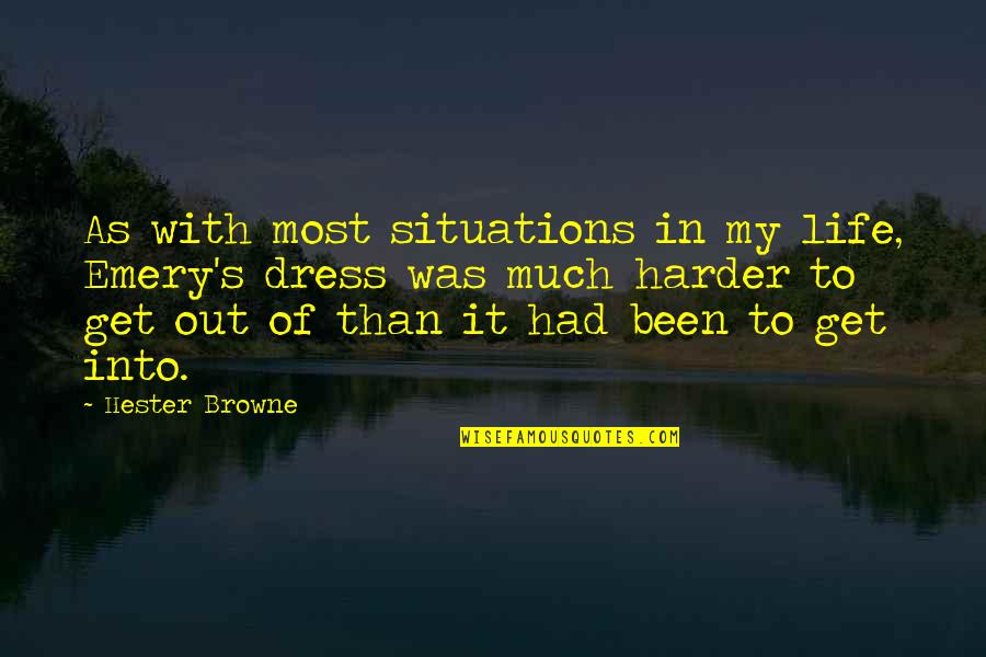 Life Situations Quotes By Hester Browne: As with most situations in my life, Emery's