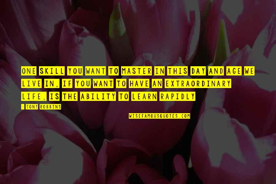 Life Skills Quotes By Tony Robbins: One skill you want to master in this